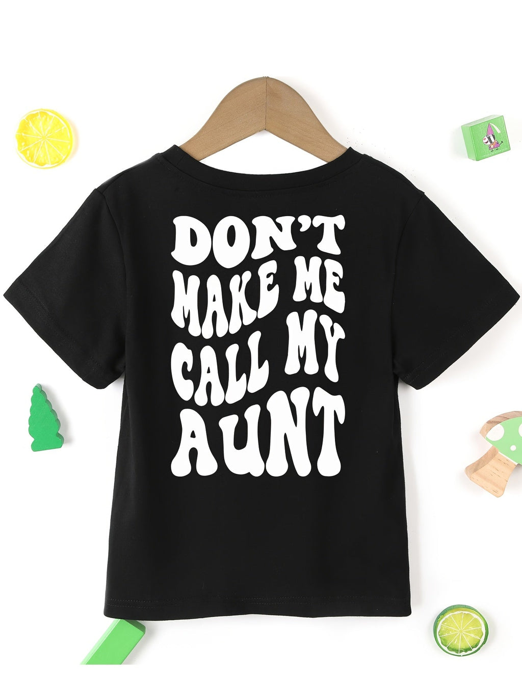 Girls' Don't Make Me Call My Aunt T-Shirt in Black with Bold White Lettering for Everyday Casual Wear