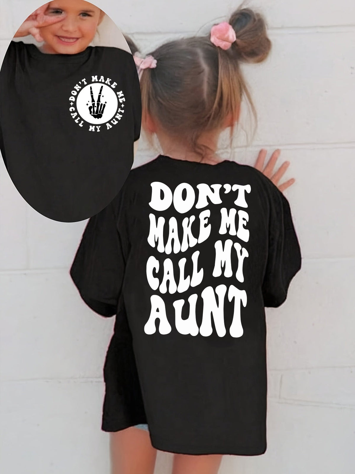 Girls' Don't Make Me Call My Aunt T-Shirt in Black with Bold White Lettering for Everyday Casual Wear